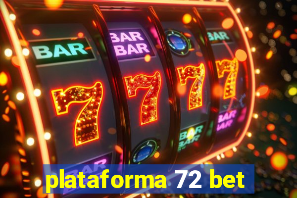 plataforma 72 bet